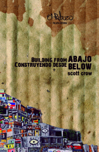 Building From Below/Construyendo Desde Abajo